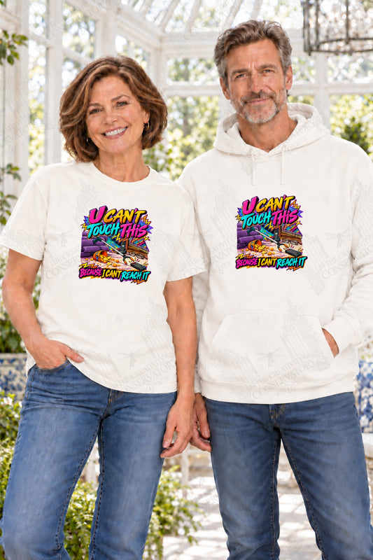 U Can’t Touch This—Because I Can’t Reach It — front print on approved middle-aged T-shirt and hoodie models; proportional 10-inch-wide artwork; faint diagonal Wondergate watermark across the entire image