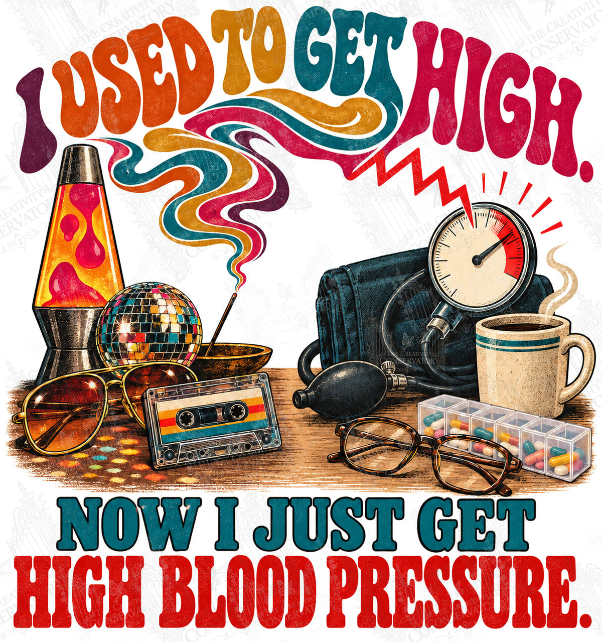 I Used to Get High—Now I Just Get High Blood Pressure artwork with Wondergate watermark; faint diagonal Wondergate watermark across the entire image