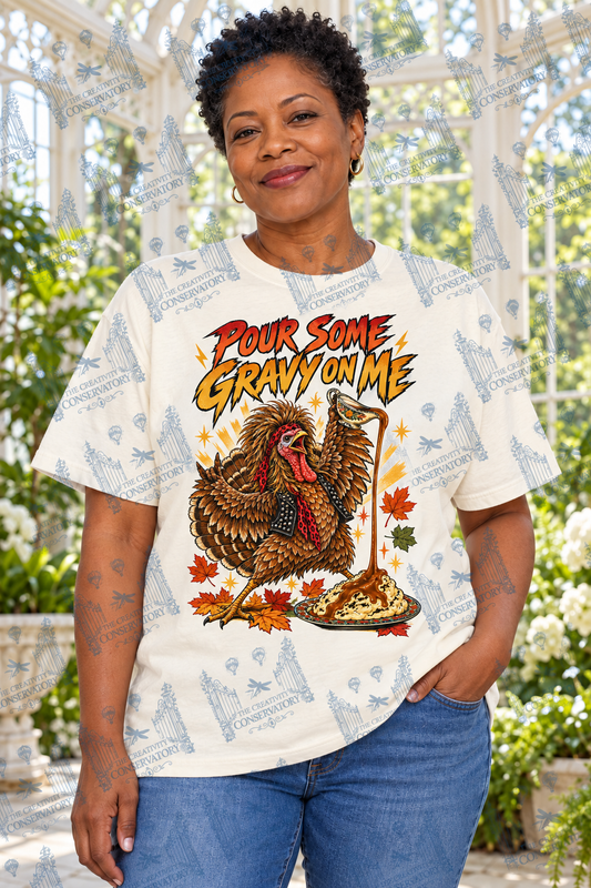 Pour Some Gravy on Me | Comfort Colors Preorder; one approved middle-aged model, front print and visible watermark across full photograph